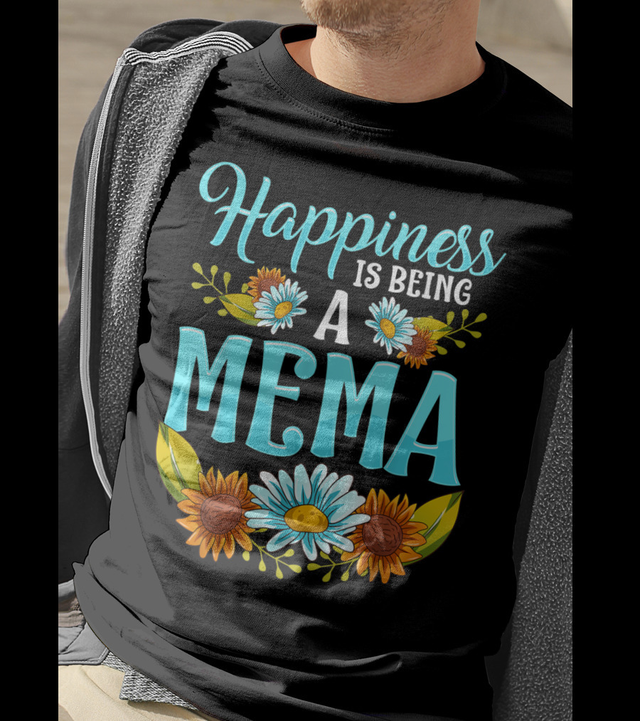 Happiness Is Being A Mema Beautiful Floral Design With Daisies And Sunflowers T-Shirt