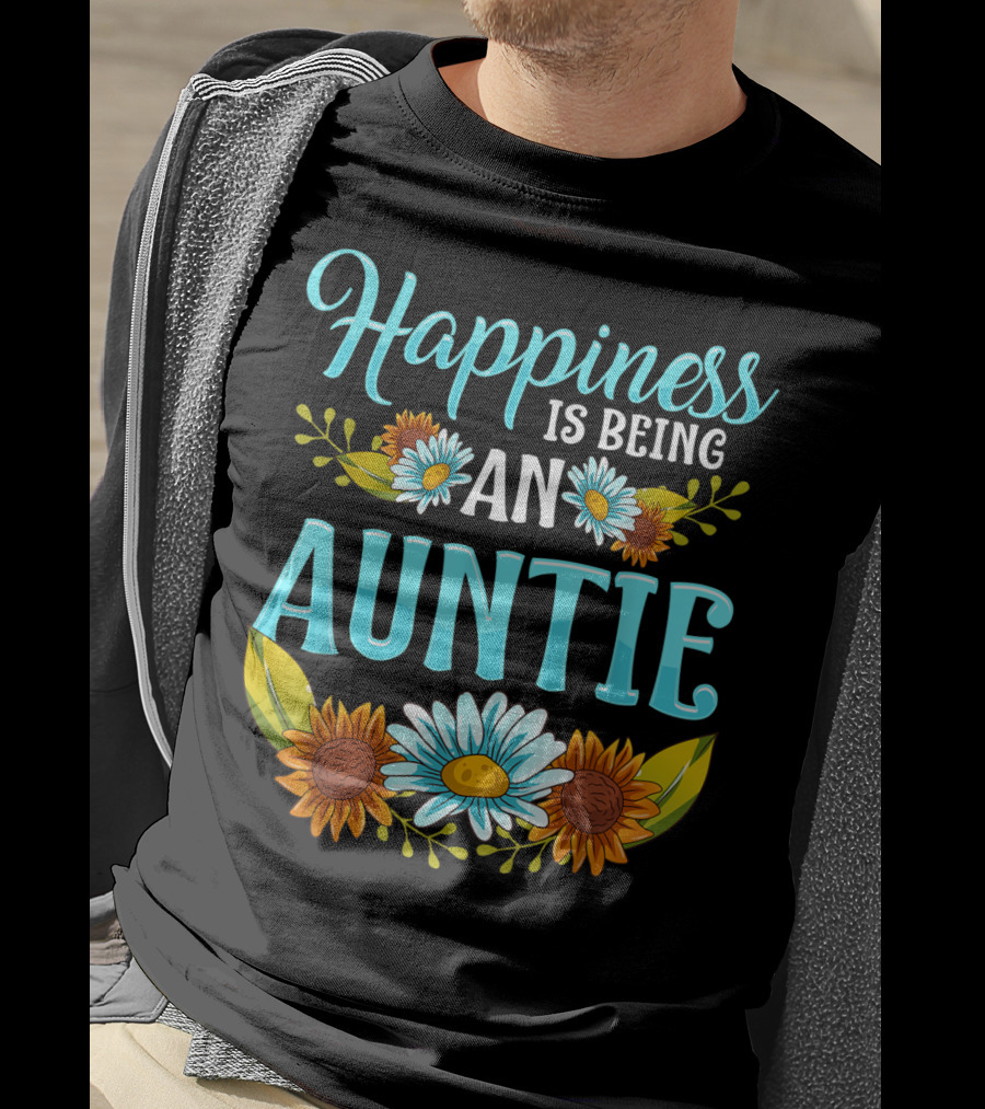 Happiness Is Being An Auntie Floral Happiness Sunflowers Daisies T-Shirt