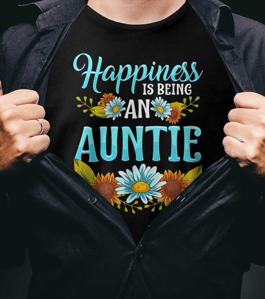 Happiness Is Being An Auntie Floral Happiness Sunflowers Daisies T-Shirt