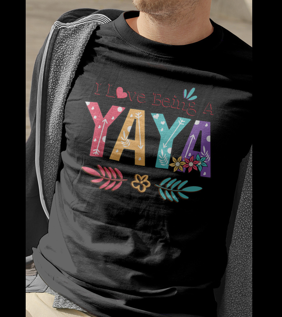 I Love Being A Yaya Colorful Floral Lettering With Heart And Arrows T-Shirt