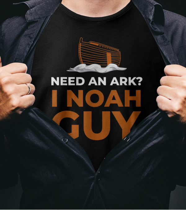Need An Ark I Noah Guy Funny Pun Bible Joke T-Shirt