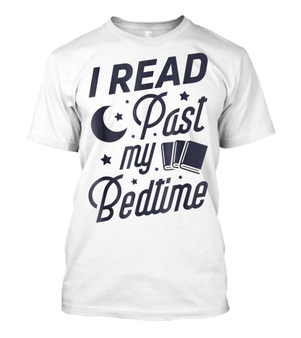 I Read Past My Bedtime With Moon, Stars, And Books T-Shirt