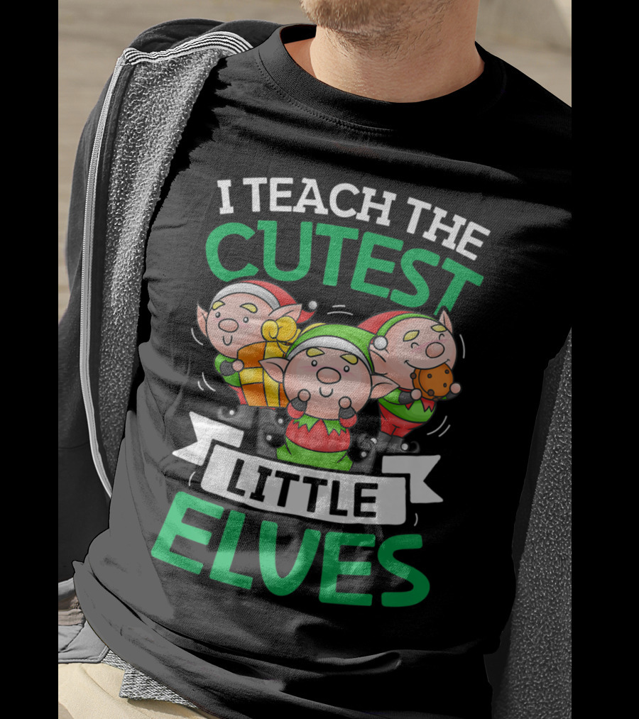 I Teach The Cutest Little Elves With Adorable Christmas Elves Holding Gifts T-Shirt