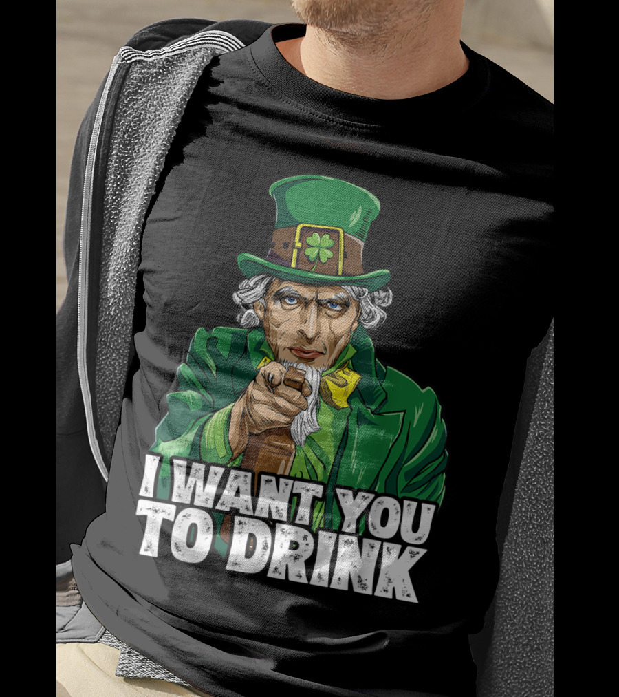 I Want You To Drink Uncle Sam St Patrick's Day Irish Costume T-Shirt