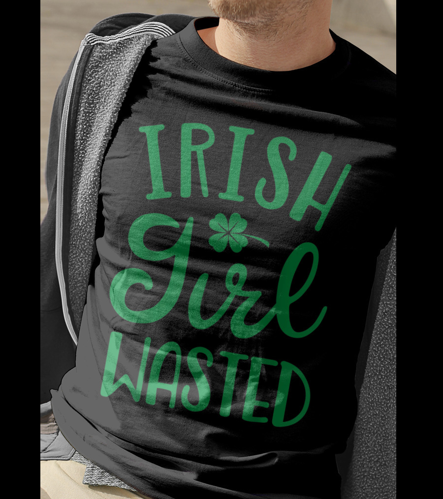 Irish Girl Wasted Shamrock T-Shirt