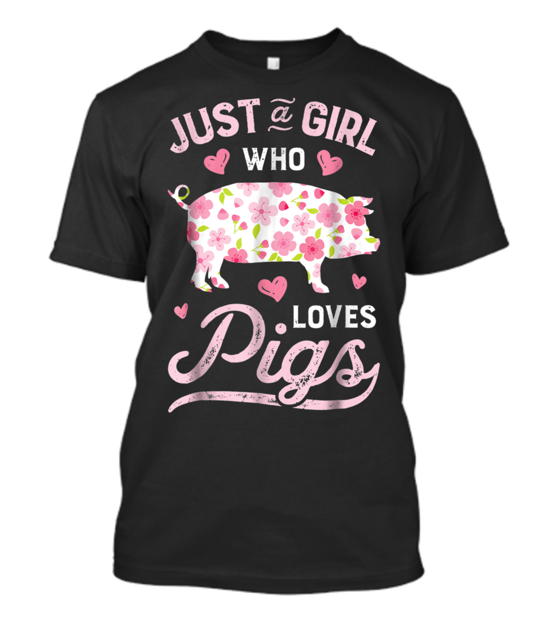 Just A Girl Who Loves Pigs With Floral And Heart Accents T-Shirt