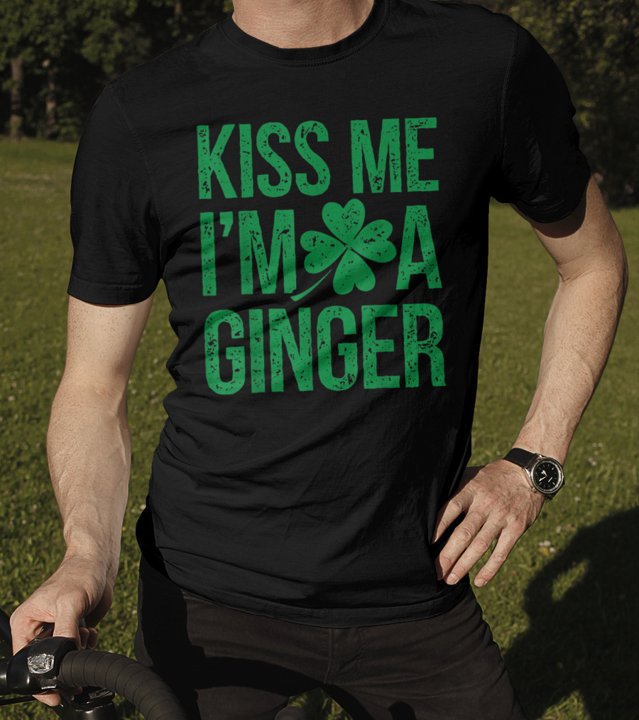 Kiss Me I'm A Ginger St Patricks Day Irish Shamrock T-Shirt