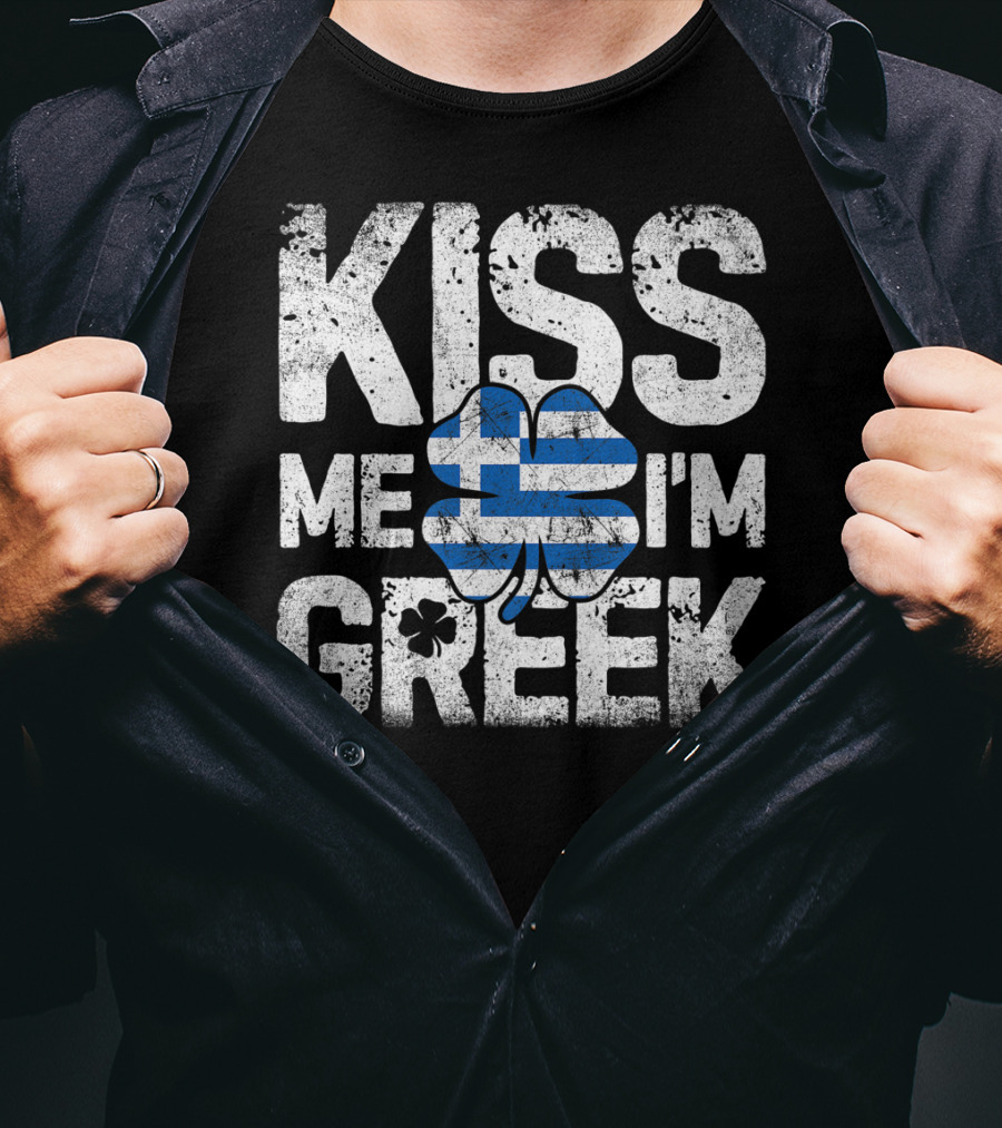 Kiss Me I'm Greek St Patricks Day Four Leaf Clover Greece Flag T-Shirt
