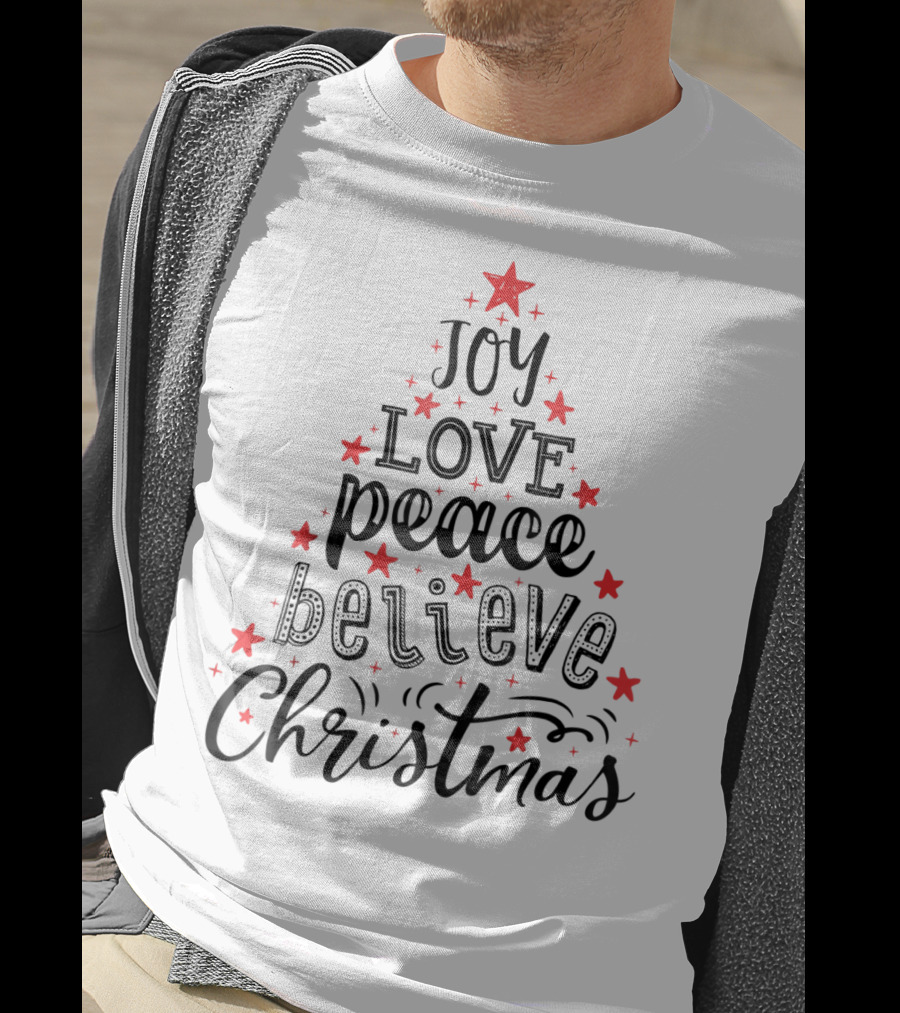 Joy Love Peace Believe Christmas Tree With Stars T-Shirt
