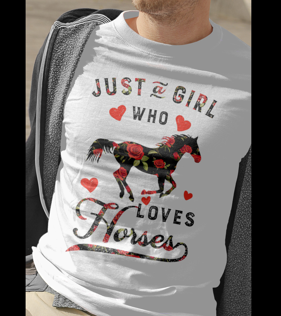 Just A Girl Who Loves Horses With Floral And Heart Accents T-Shirt