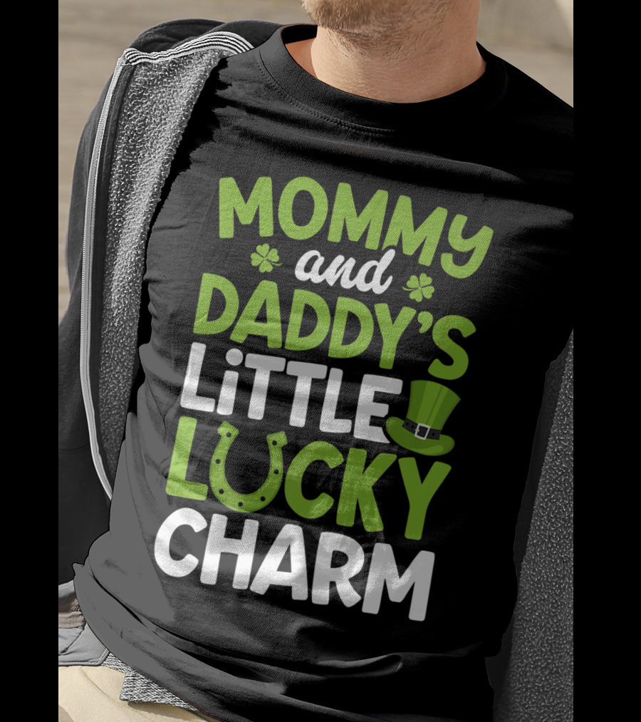 Mommy And Daddy's Little Lucky Charm St. Patrick's Day Clovers Horseshoe Hat T-Shirt