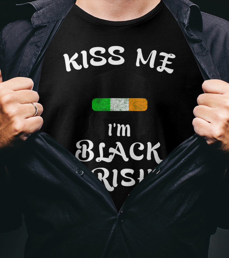 Kiss Me I'm Black Irish With Irish Flag St Patricks Day T-Shirt