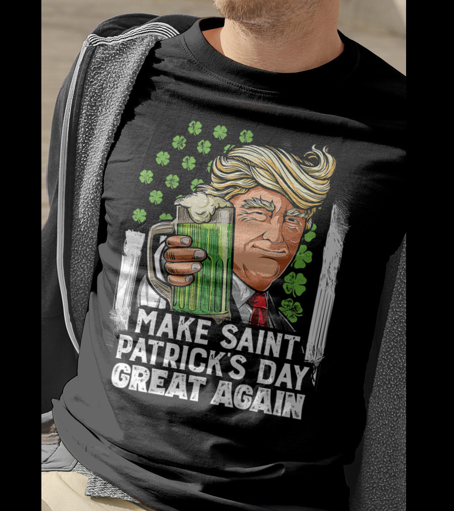 Make Saint Patrick's Day Great Again Beer Clover Man T-Shirt