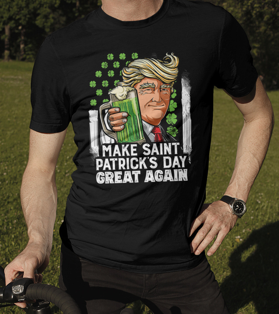 Make Saint Patrick's Day Great Again Beer Clover Man T-Shirt