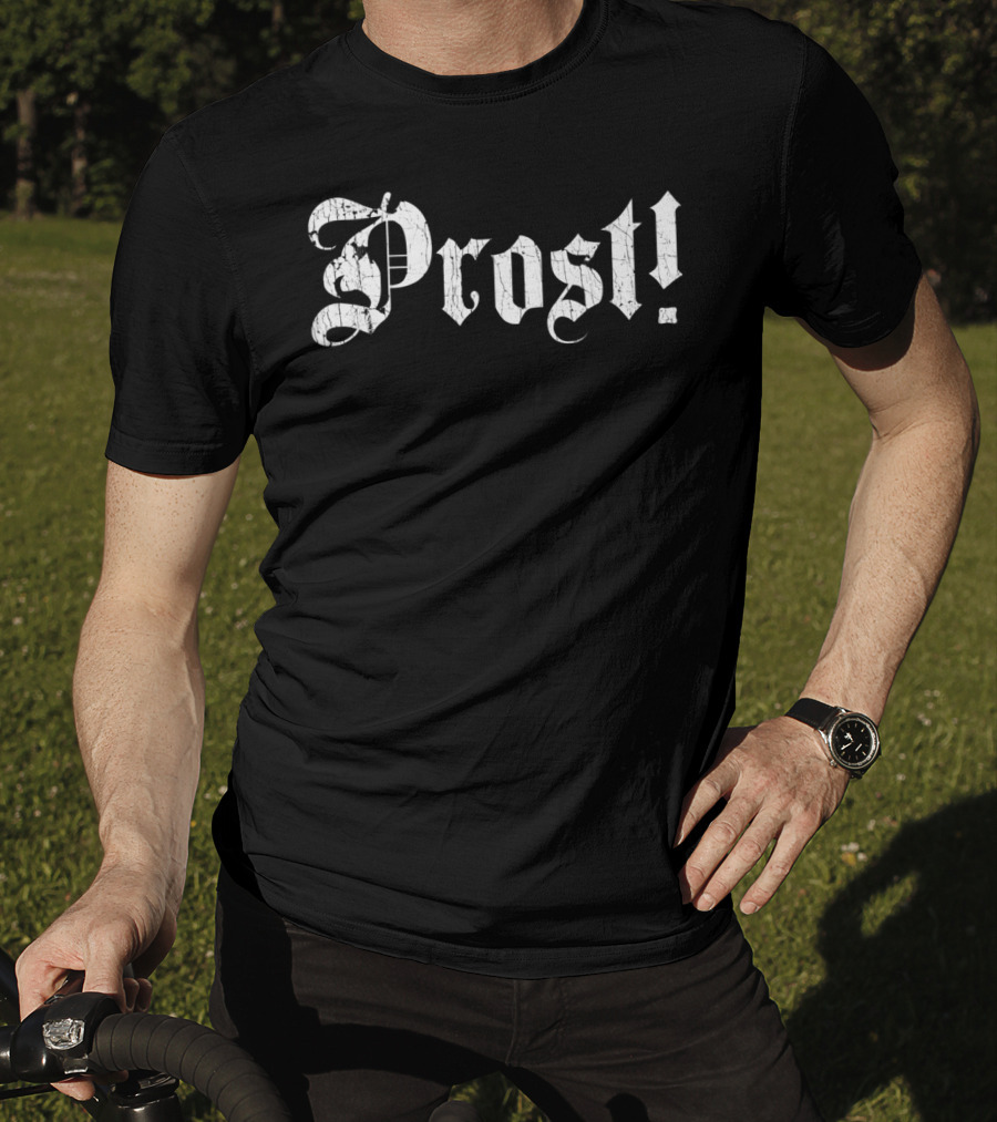 Prost Beer German Cheers Oktoberfest Text Germany T-Shirt