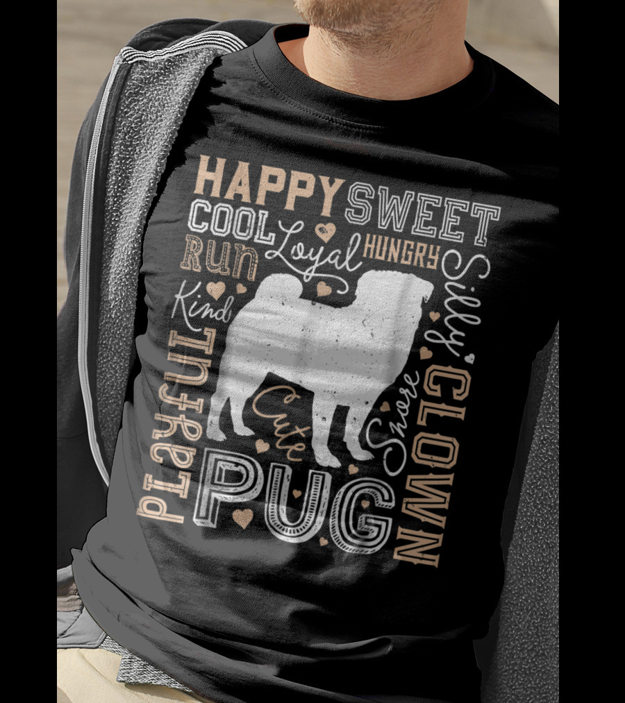 Happy Sweet Cool Loyal Hungry Silly Kind Playful Cute Pug Clown T-Shirt
