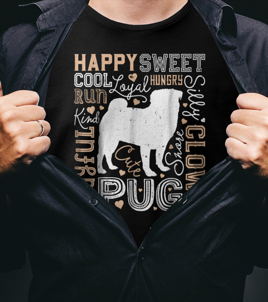 Happy Sweet Cool Loyal Hungry Silly Kind Playful Cute Pug Clown T-Shirt