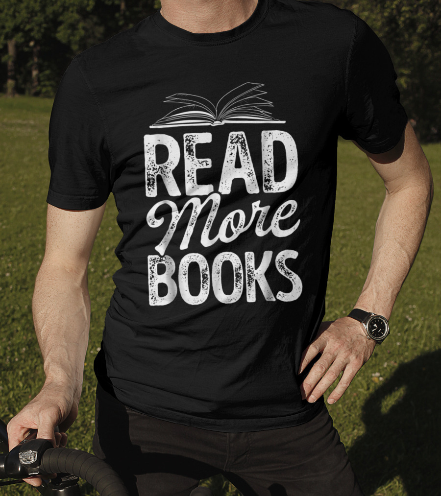 Read More Books Book Lovers Funny Reading Open Book T-Shirt