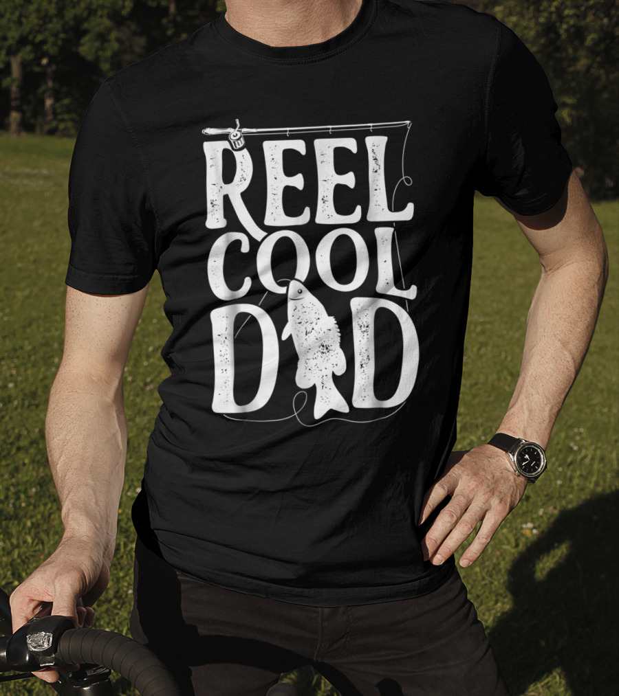 Reel Cool Dad Fishing Theme Dads Daddy T-Shirt