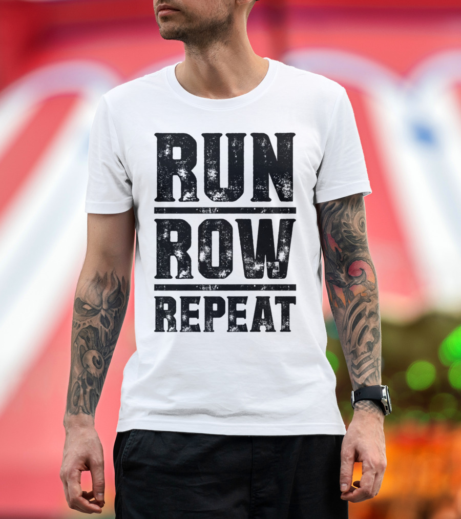 Run Row Repeat Fitness Gym Workout Routine Enthusiast RC T-Shirt