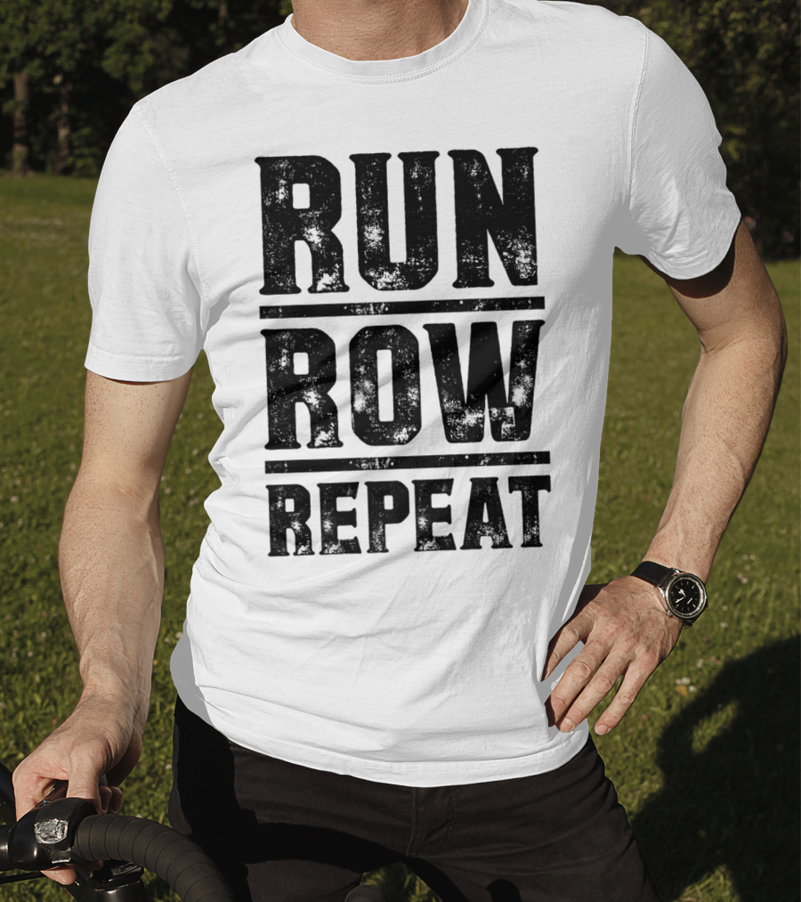 Run Row Repeat Fitness Gym Workout Routine Enthusiast RC T-Shirt