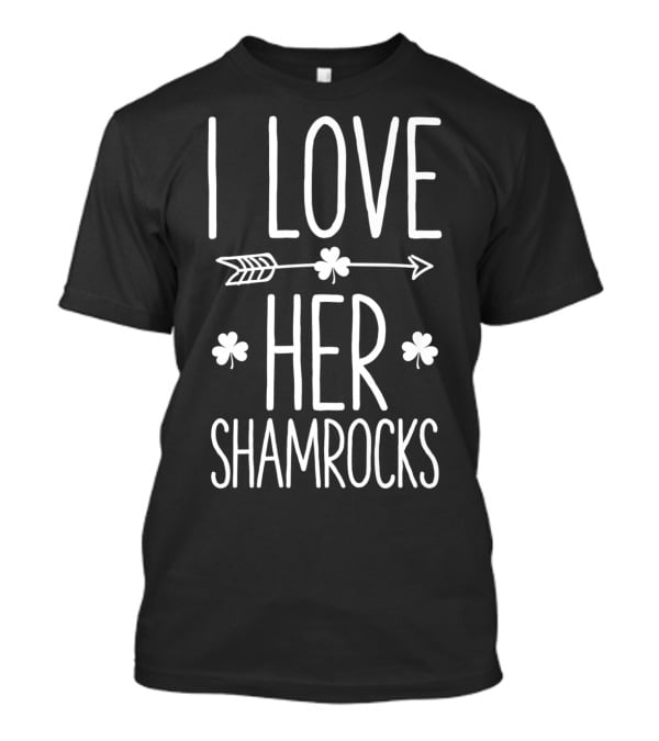 I Love Her Shamrocks Arrow St Patricks Day Couple T-Shirt