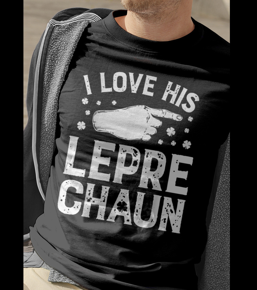 I Love His Leprechaun St Patricks Day Couple Shirt Shamrocks Hand Pointing T-Shirt