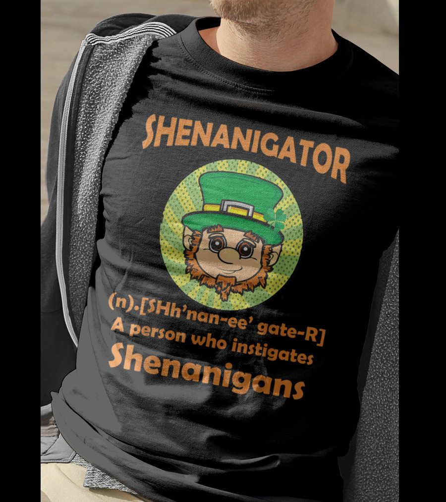 Shenanigator Definition St Patrick's Day Leprechaun Instigates Shenanigans T-Shirt