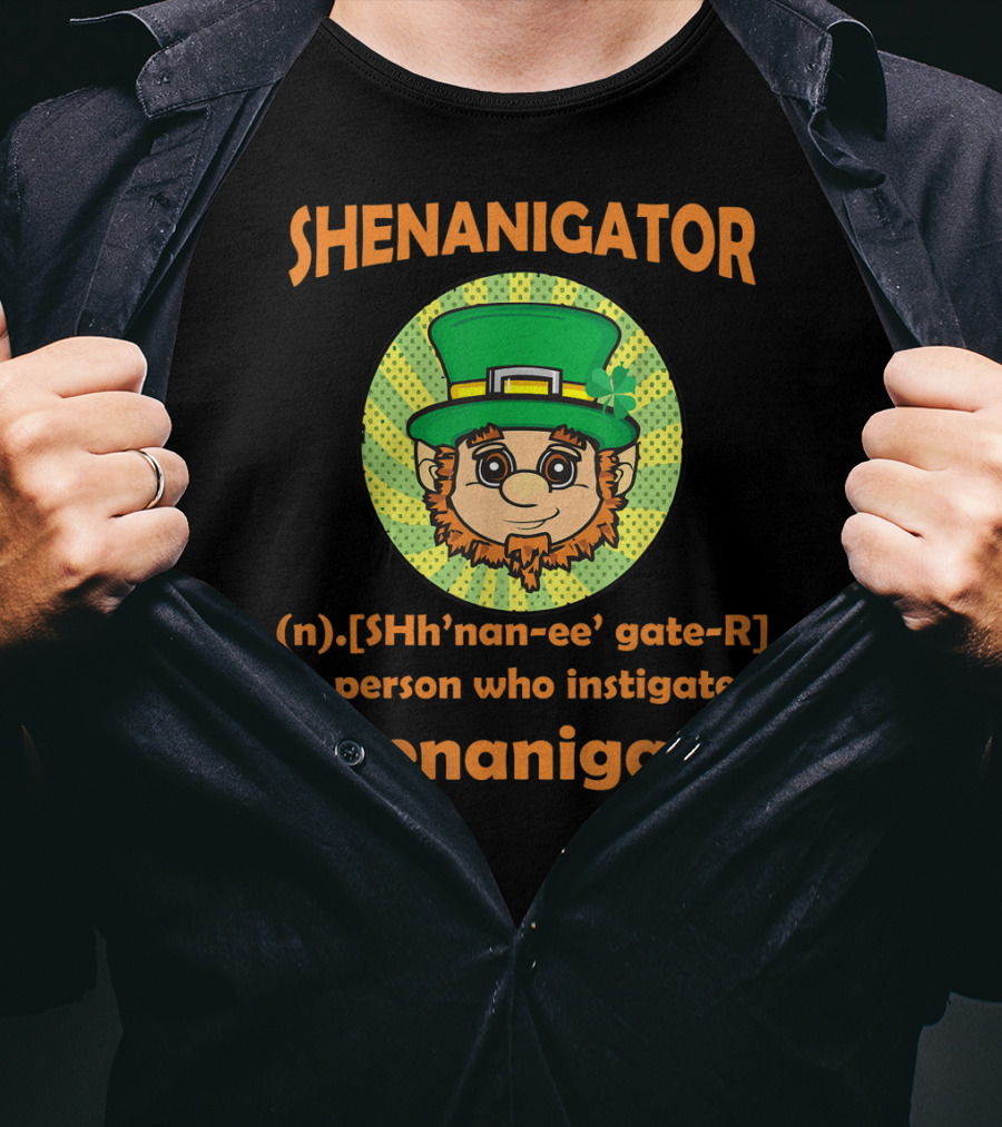 Shenanigator Definition St Patrick's Day Leprechaun Instigates Shenanigans T-Shirt