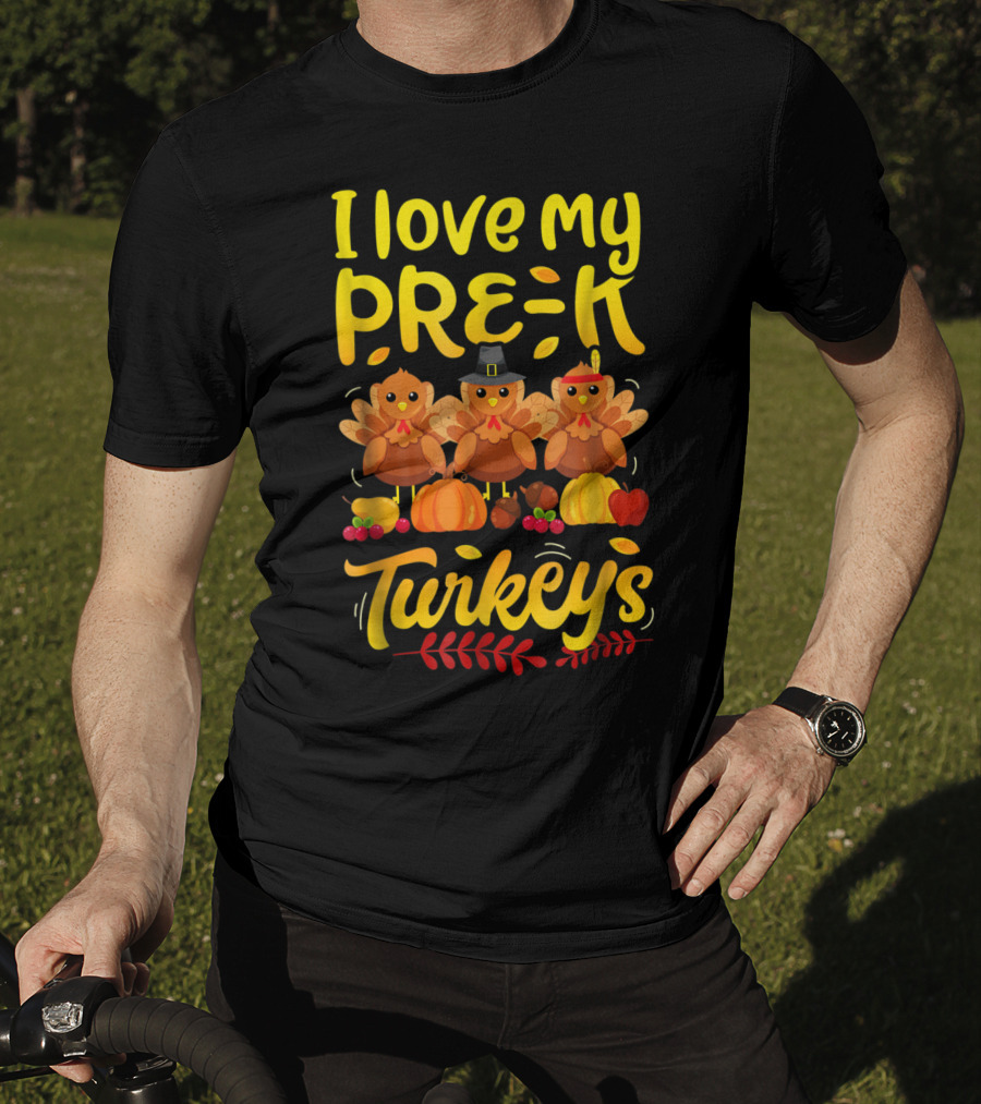 I Love My Pre-K Turkeys Thanksgiving Women T-Shirt