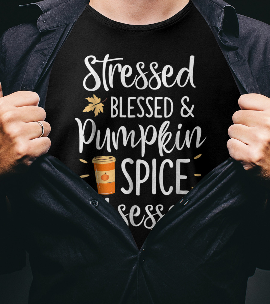 Stressed Blessed Pumpkin Spice Obsessed Thanksgiving Women T-Shirt
