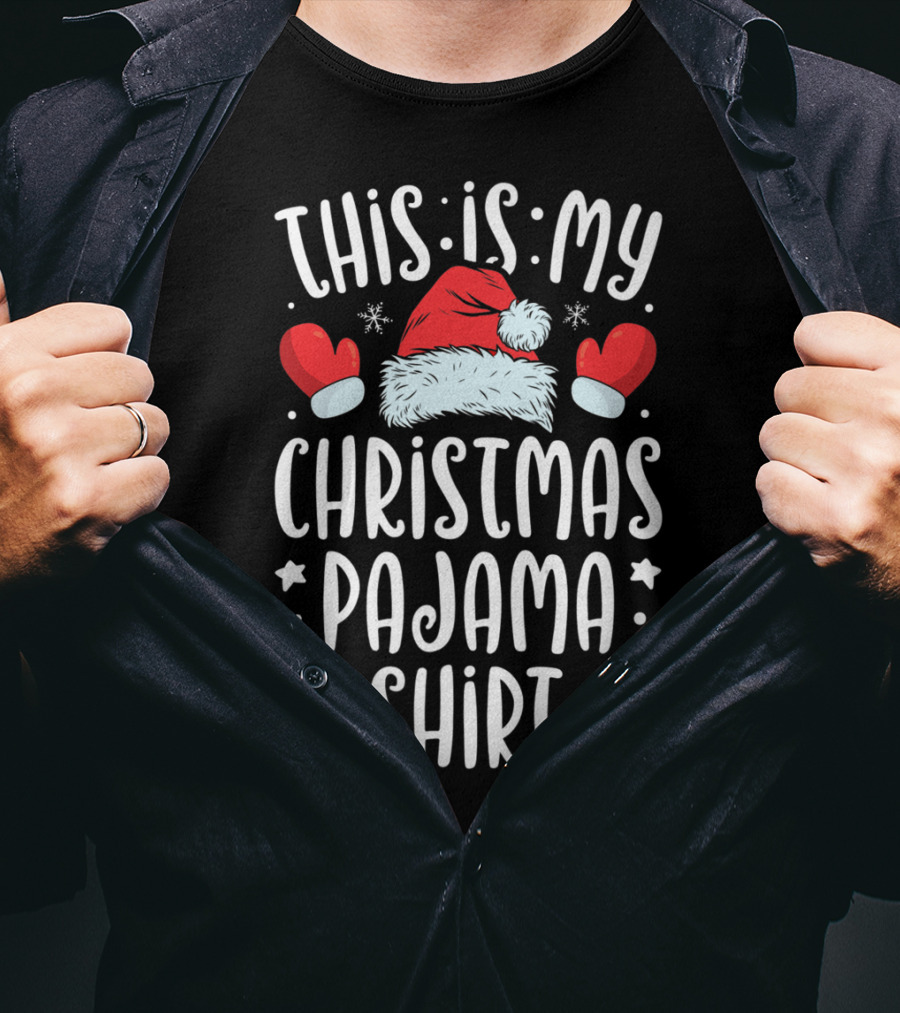 This Is My Christmas Pajama Shirt Santa Hat Mittens Snowflakes T-Shirt