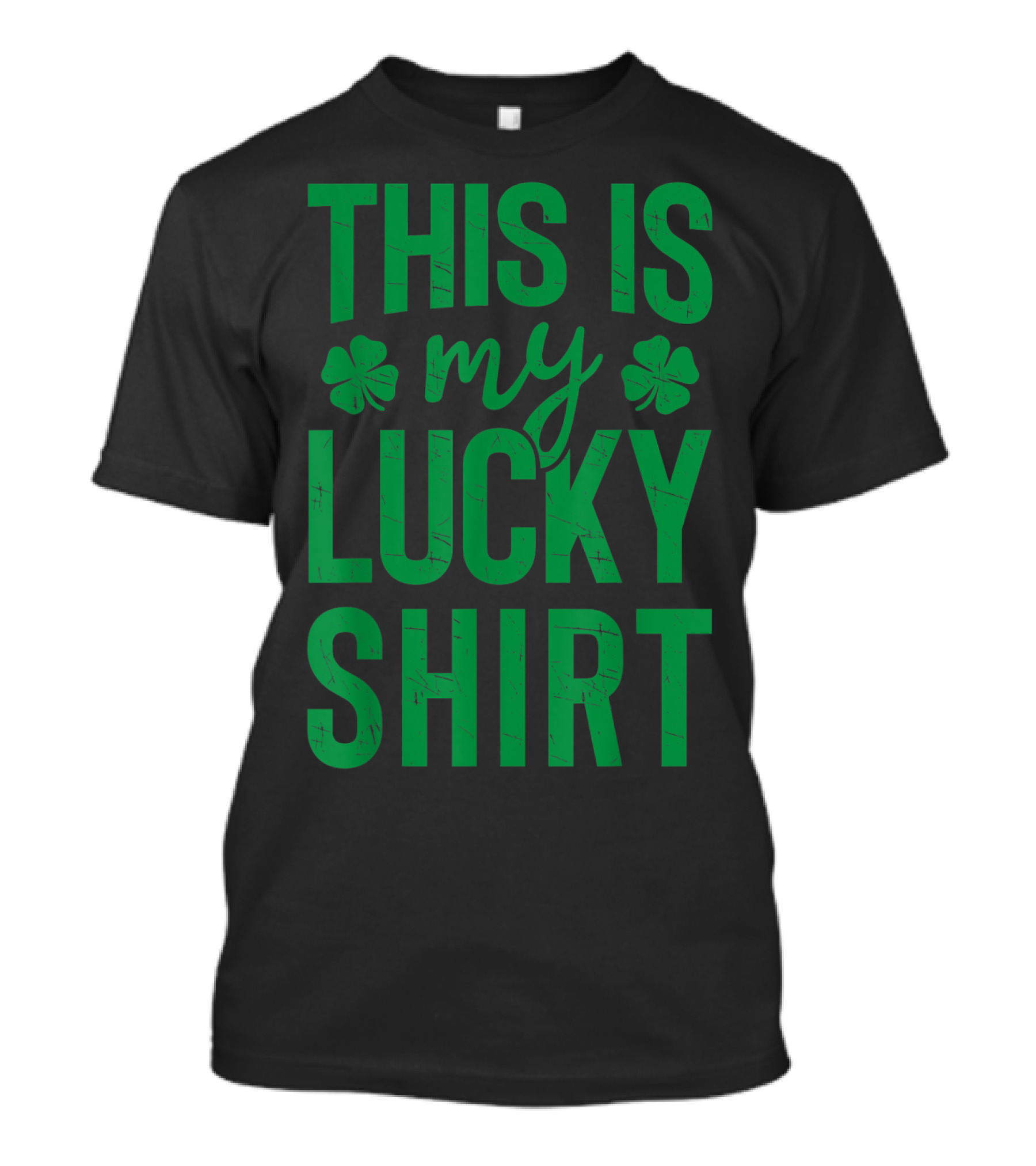 This Is My Lucky Shirt St Patricks Day Clover Women Men T-Shirt
