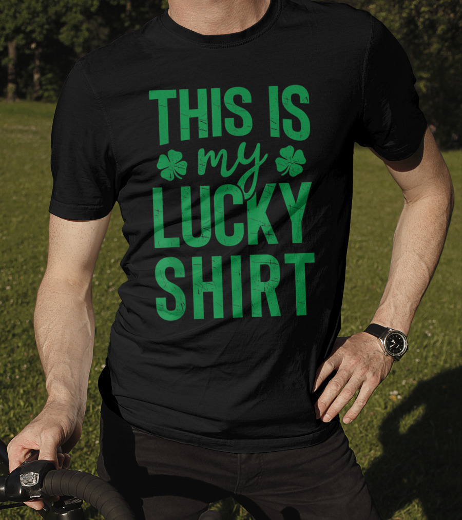 This Is My Lucky Shirt St Patricks Day Clover Women Men T-Shirt