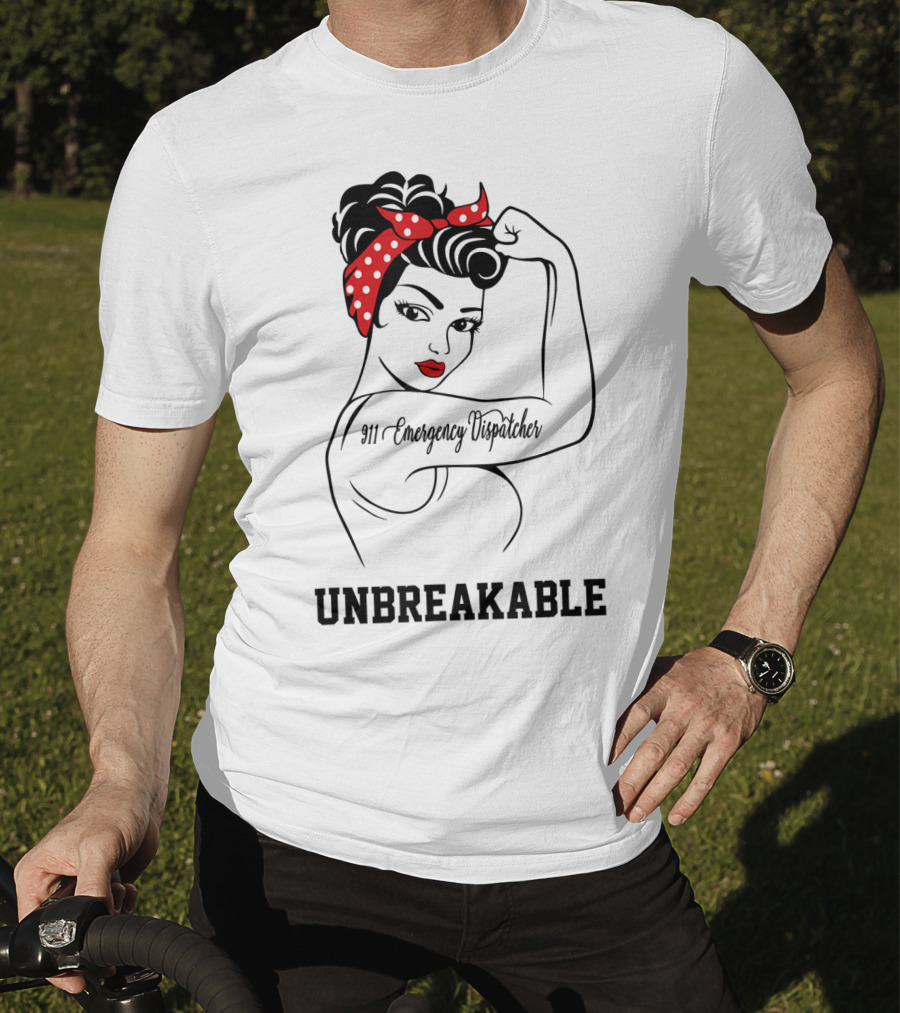 911 Emergency Dispatcher Unbreakable Rosie The Riveter T-Shirt