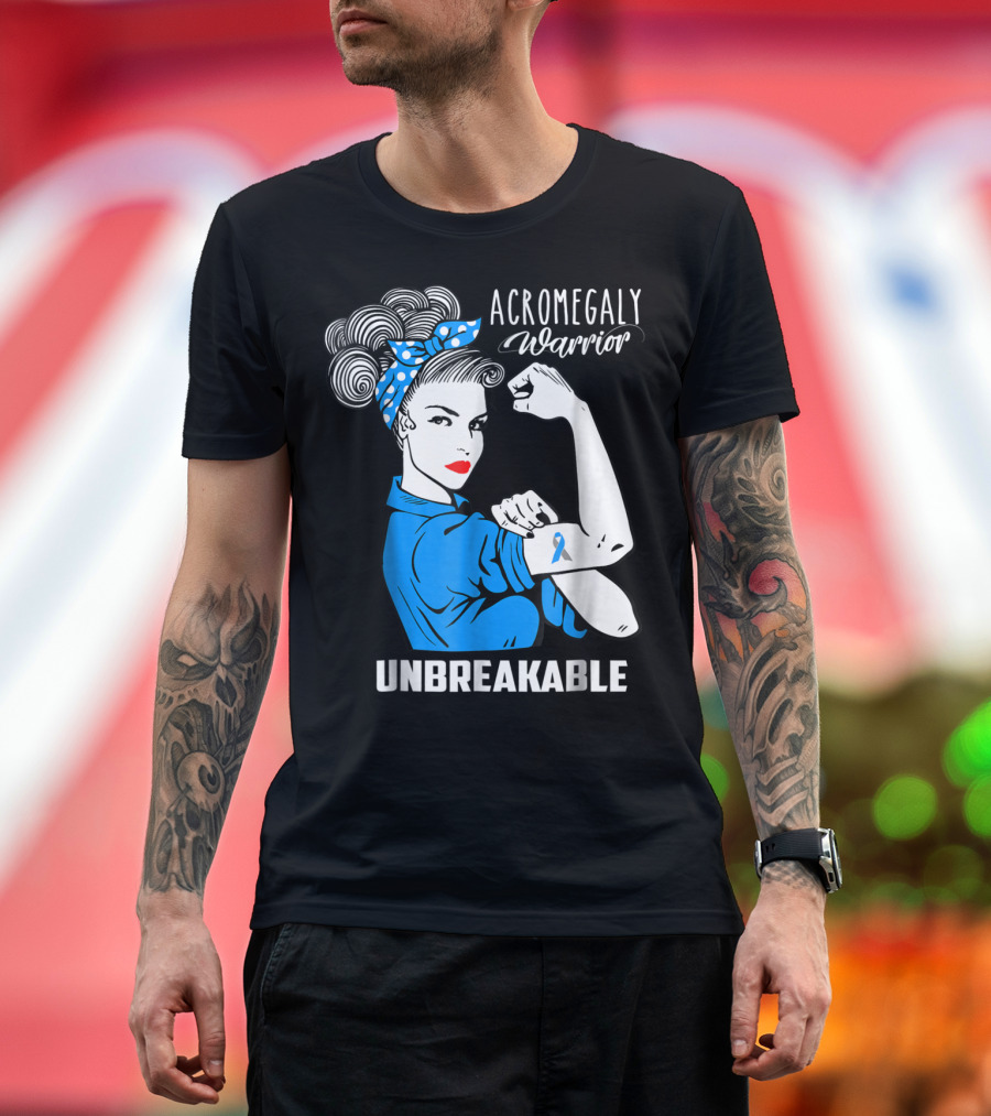 Acromegaly Warrior Unbreakable Rosie the Riveter T-Shirt