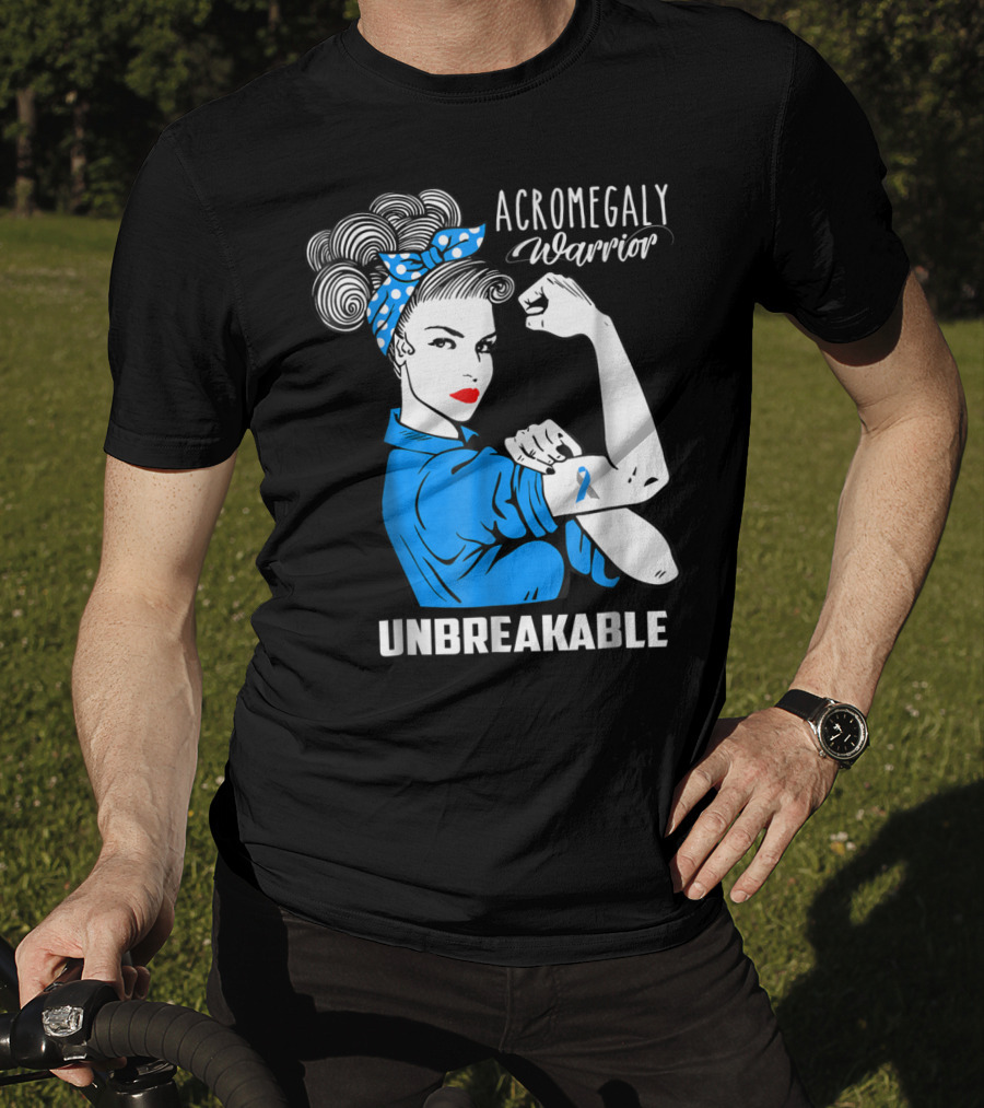 Acromegaly Warrior Unbreakable Rosie The Riveter T-Shirt