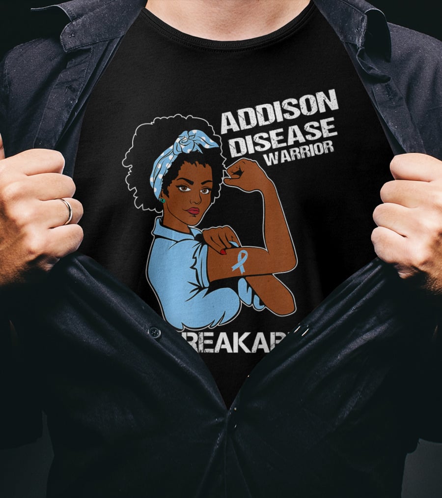 Addison Disease Warrior Unbreakable Strong Woman T-Shirt