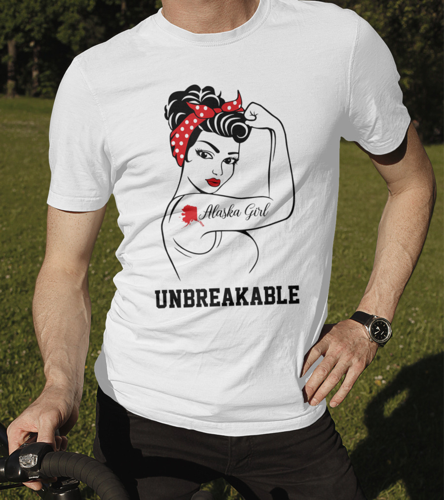 Alaska Girl Unbreakable Tattoo Rosie The Riveter T-Shirt