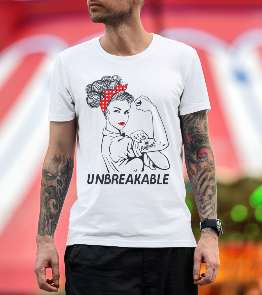 August Strong Girl Unbreakable Rosie The Riveter Style Retro T-Shirt