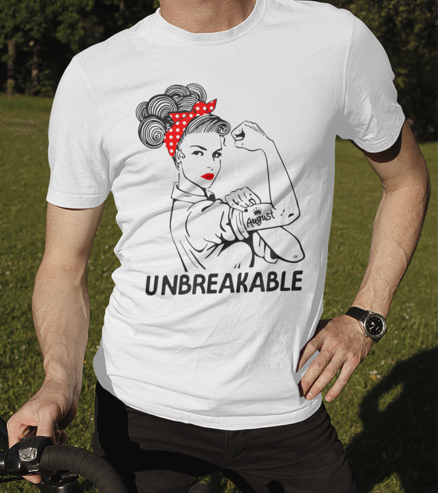 August Strong Girl Unbreakable Rosie The Riveter Style Retro T-Shirt
