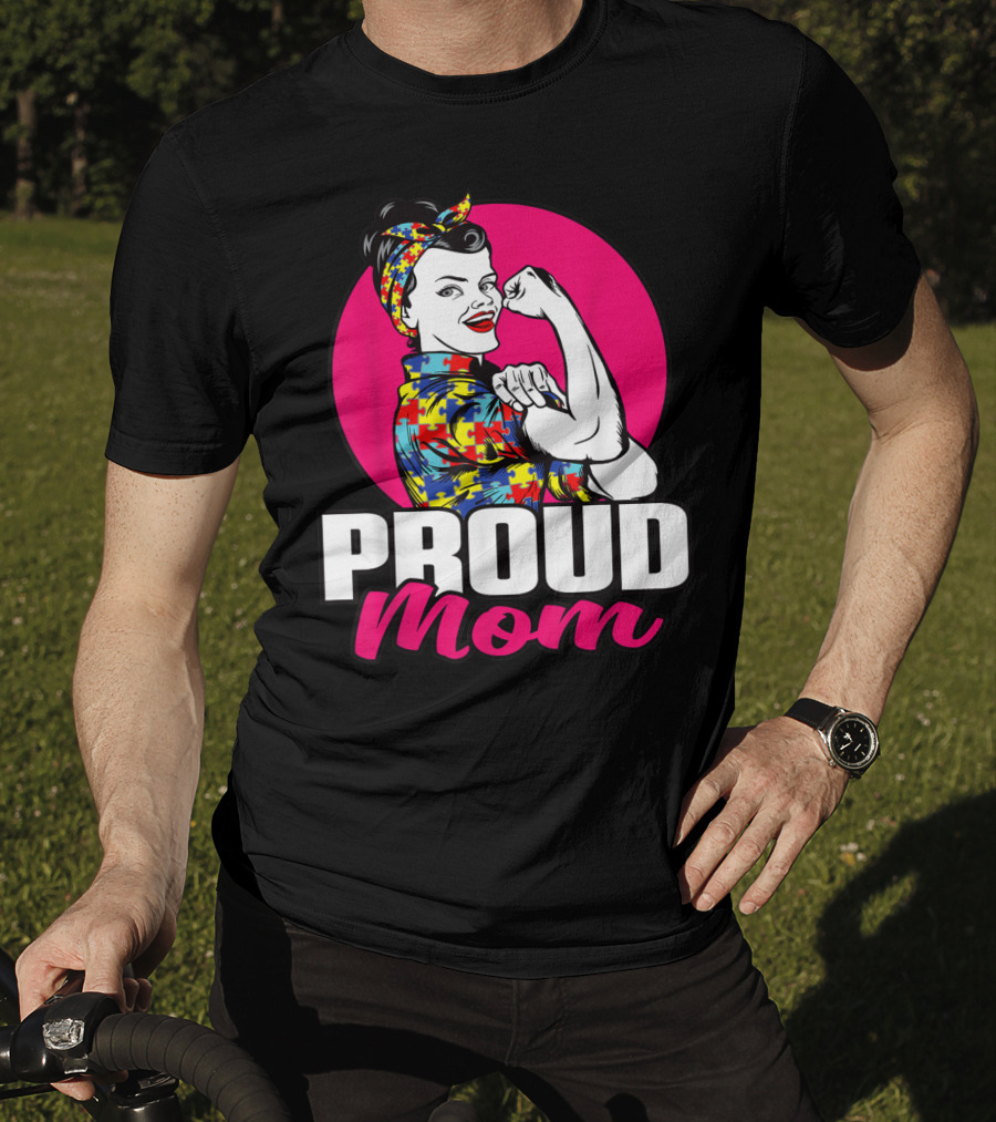 Proud Mom Autism Awareness Unbreakable T-Shirt