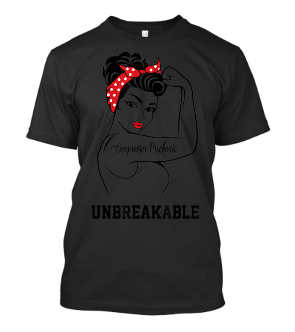 Compressor Mechanic Unbreakable Rosie The Riveter Iconic Pose T-Shirt