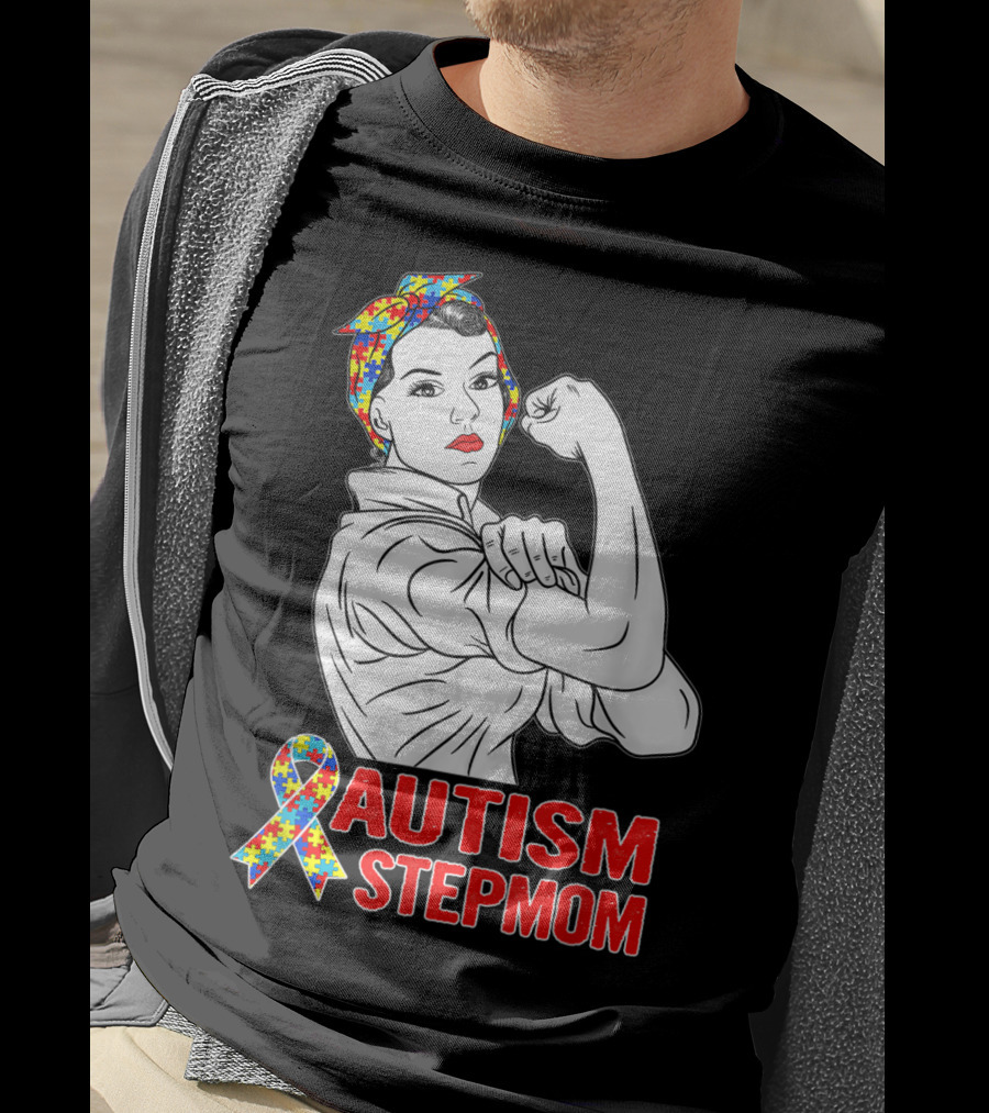 Unbreakable Autism Stepmom Awareness Iconic Rosie The Riveter T-Shirt