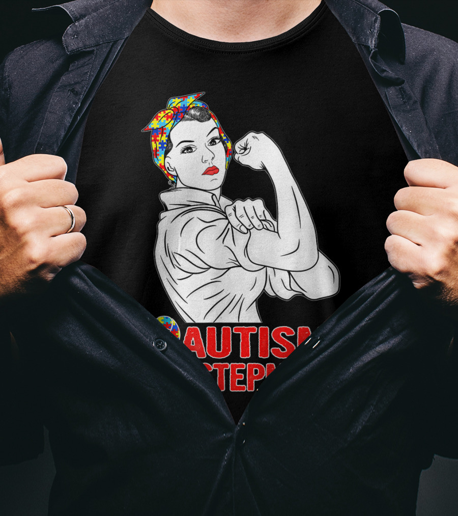 Unbreakable Autism Stepmom Awareness Iconic Rosie The Riveter T-Shirt