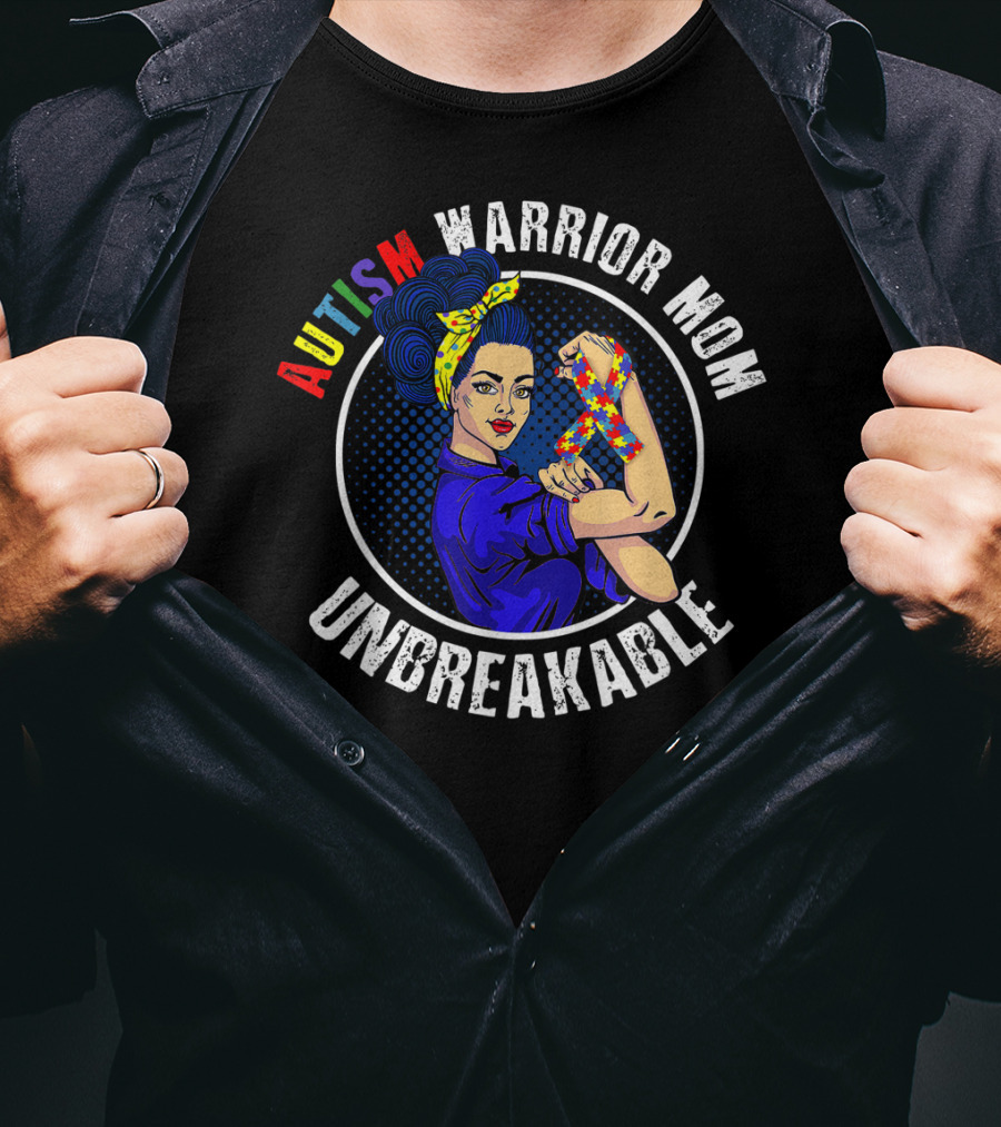Autism Warrior Mom Unbreakable T-Shirt