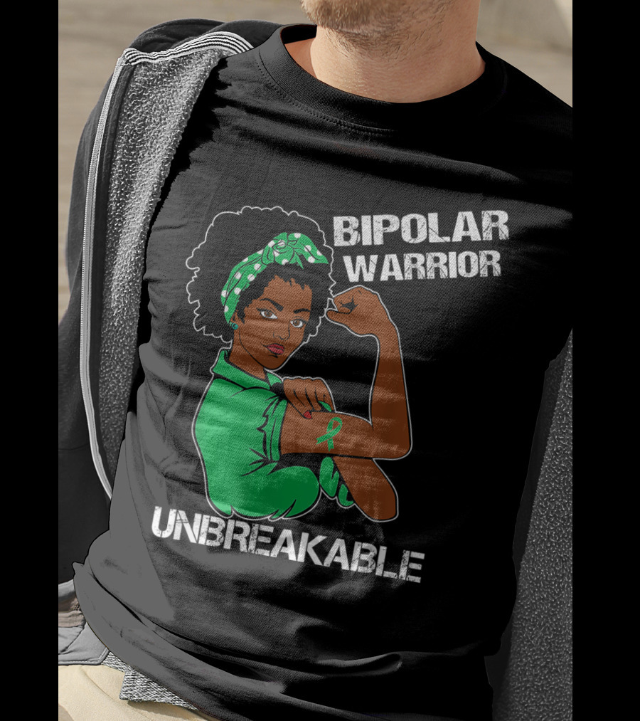 Bipolar Warrior Unbreakable Strength With Green T-Shirt