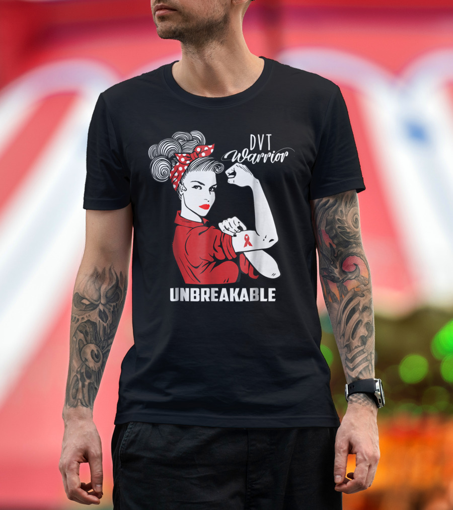 DVT Warrior Unbreakable Deep Vein Thrombosis Advocate T-Shirt