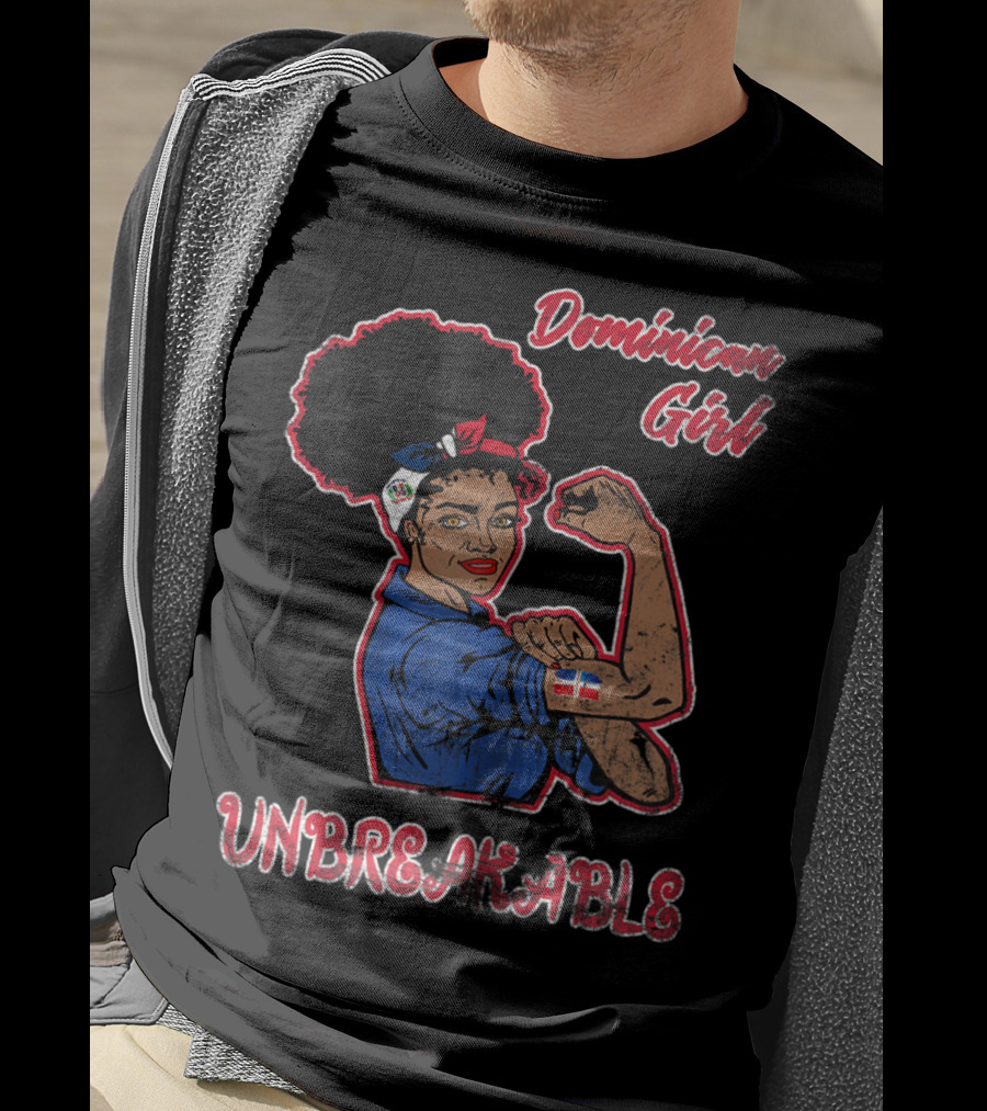 Dominican Girl Unbreakable With Flag And Feminist Symbolism T-Shirt