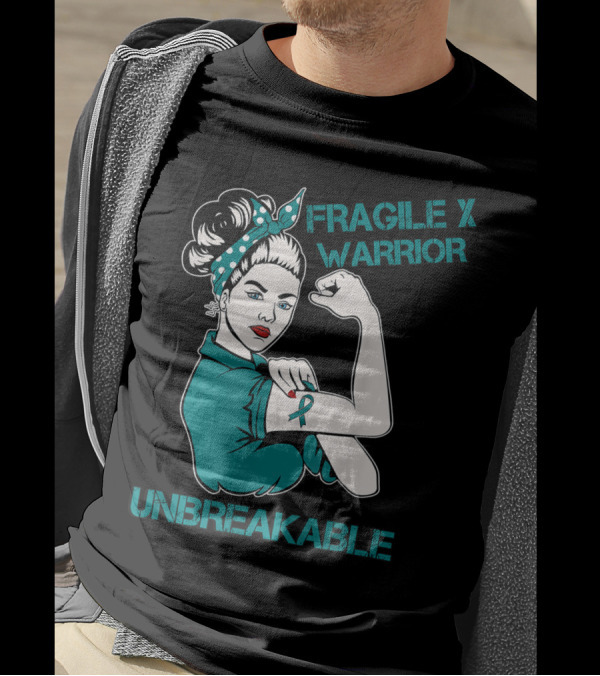 Fragile X Warrior Unbreakable Empowerment T-Shirt